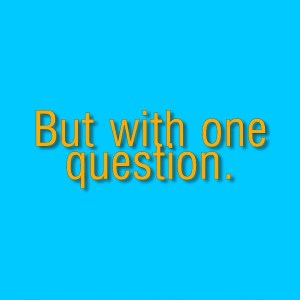 55_Interrogation_but with one question